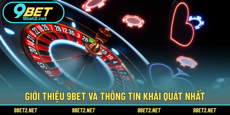 Giới thiệu 9BET và thông tin khái quát nhất