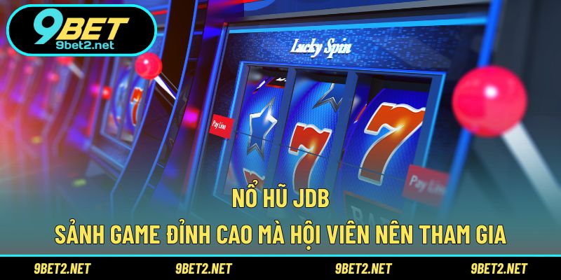 Nổ hũ JDB