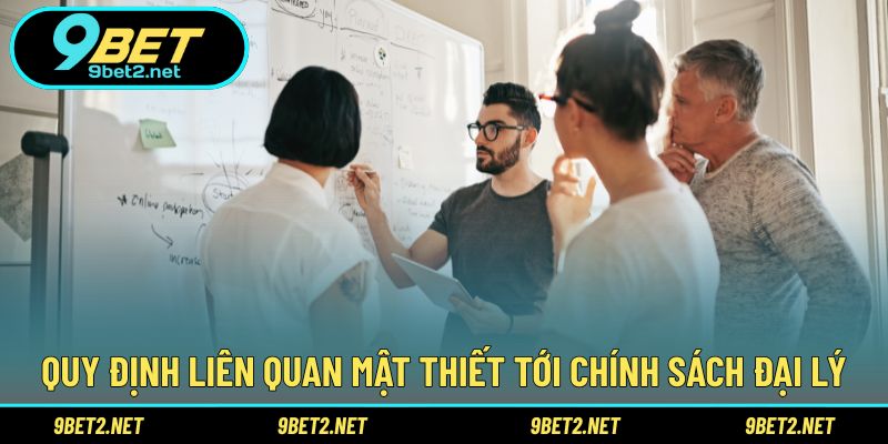 Quy định liên quan mật thiết tới chính sách đại lý